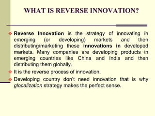 Innovation-Reverse innovation by Roy | PPTX