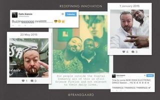 For people outside the Digital
Industry all of this is still
Science Fiction and not relevant
to their daily lives.
 