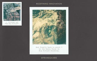 And finally back to point 1
on the heavy focus on
Big Picture thinking.
1. Strategy and
“The Big Picture”.
 