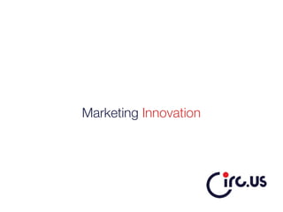 Marketing Innovation
 