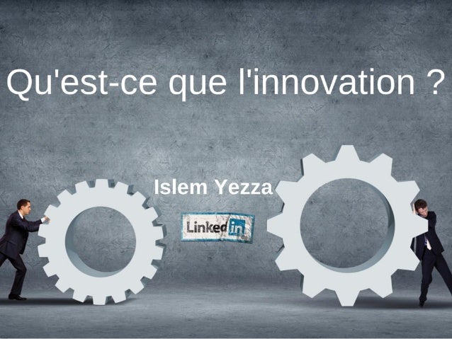 Qu'estce que l'innovation?