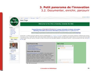 3. Petit panorama de l’innovation
3.2. Documenter, enrichir, parcourir
78L’innovation en bibliothèque
 