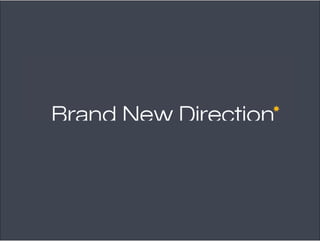 2009 Brand New Direction
 