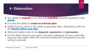 Innovation and creativity 10 skills and techniques of creative thinking Slide 12