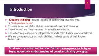 Innovation and creativity 10 skills and techniques of creative thinking Slide 6