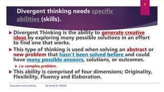 Innovation and creativity 10 skills and techniques of creative thinking Slide 7