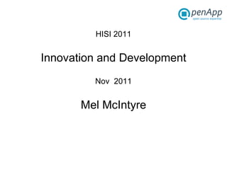 HISI 2011 Innovation and Development Nov  2011 Mel McIntyre 