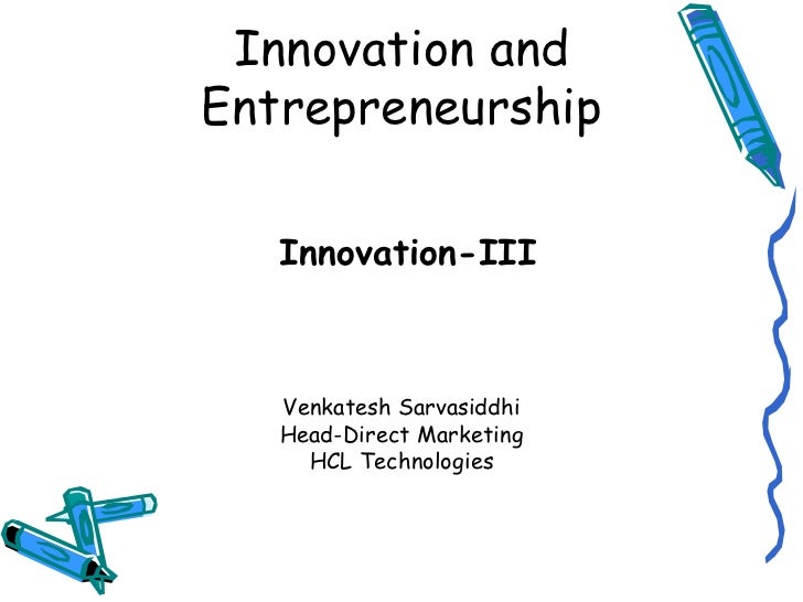Entrepreneurship and innovation