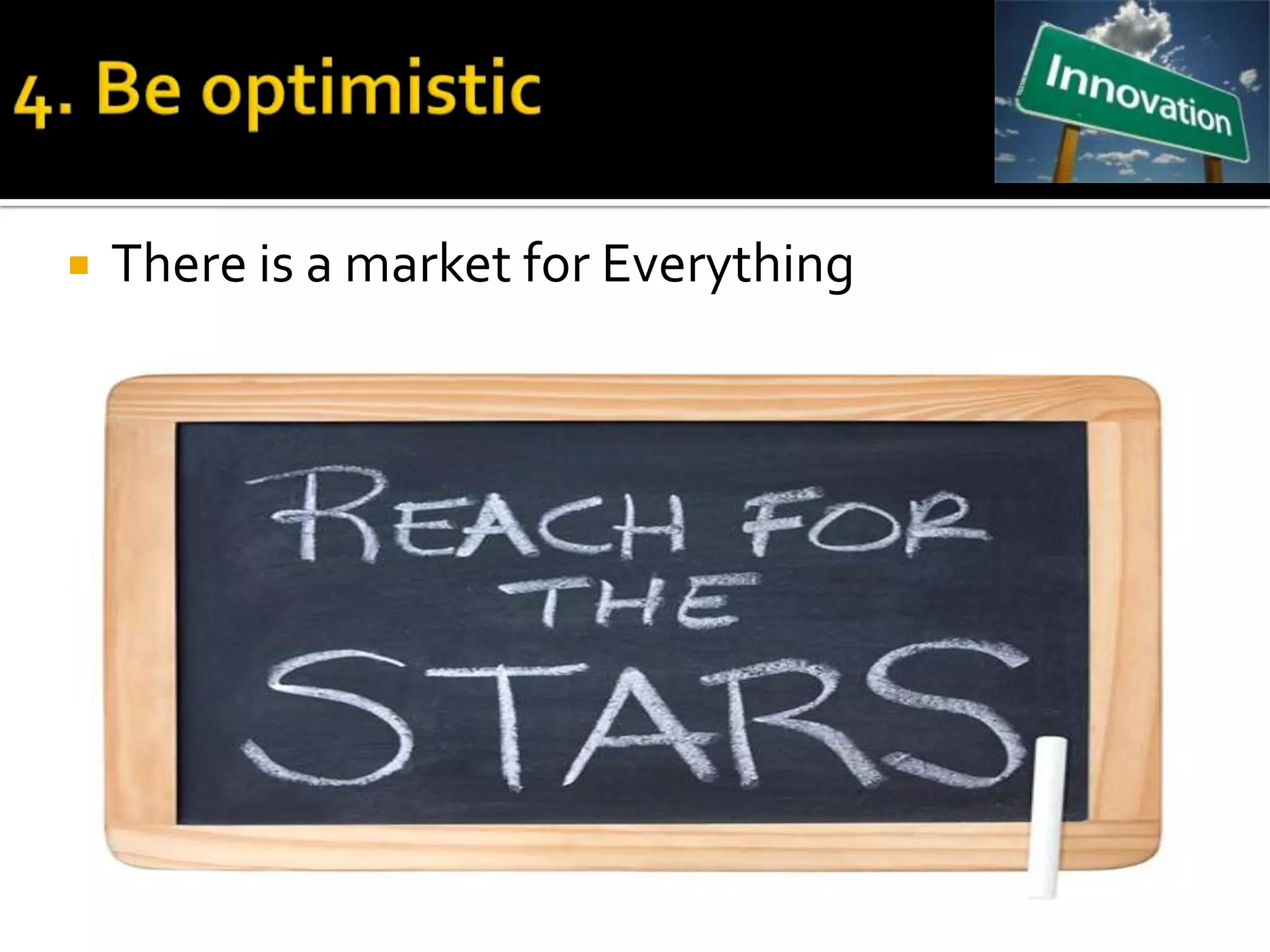    There is a market for Everything
 