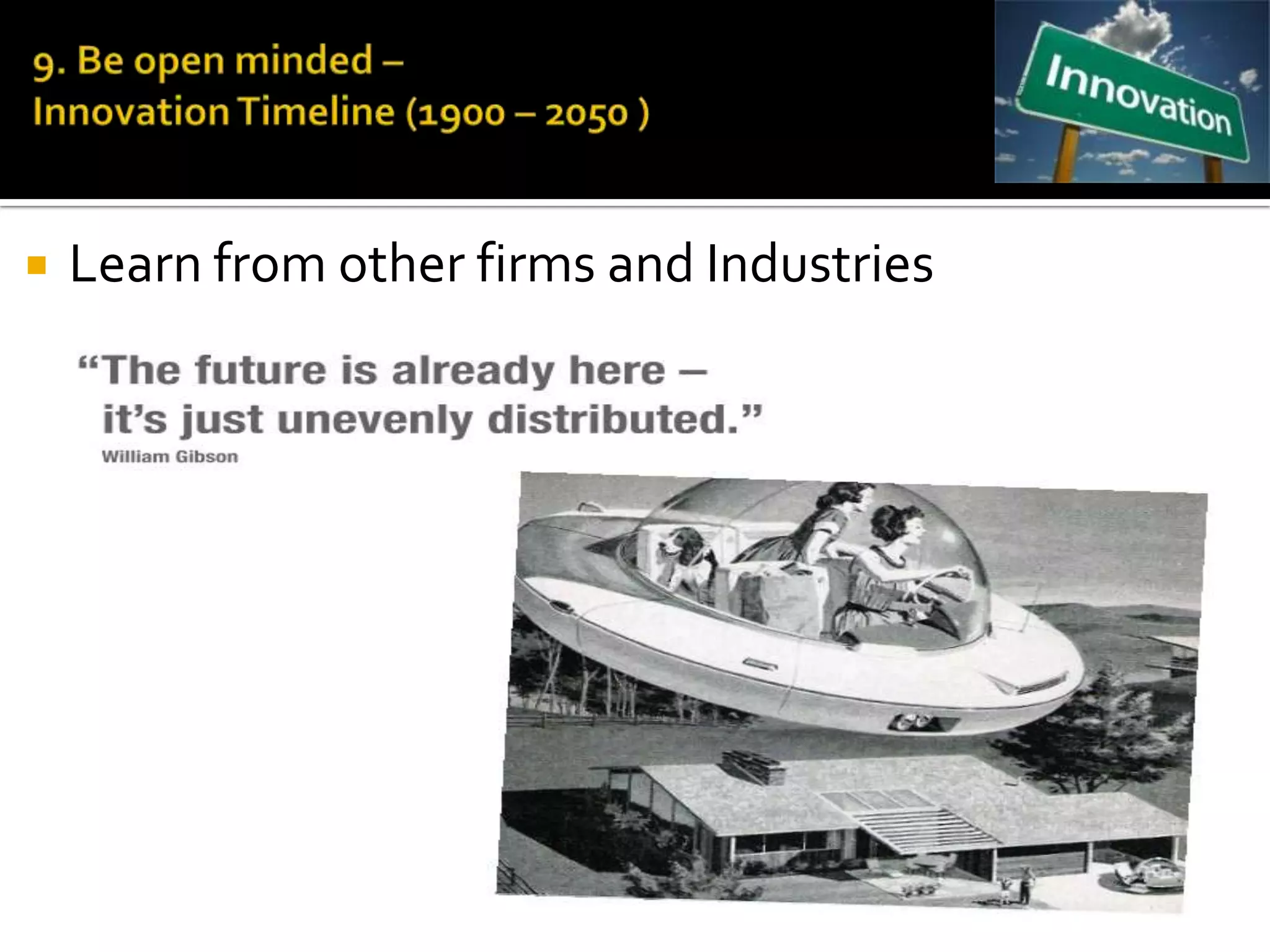    Learn from other firms and Industries
 