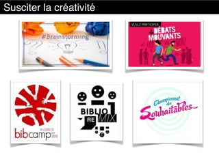 Susciter la créativité
 