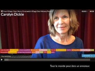 Tout le monde peut être un annoteur.
 