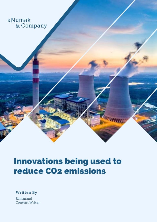 Innovations being used to
reduce CO2 emissions
Ramanand
Content Writer
Written By
 