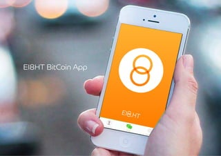 EI8HT BitCoin App
 