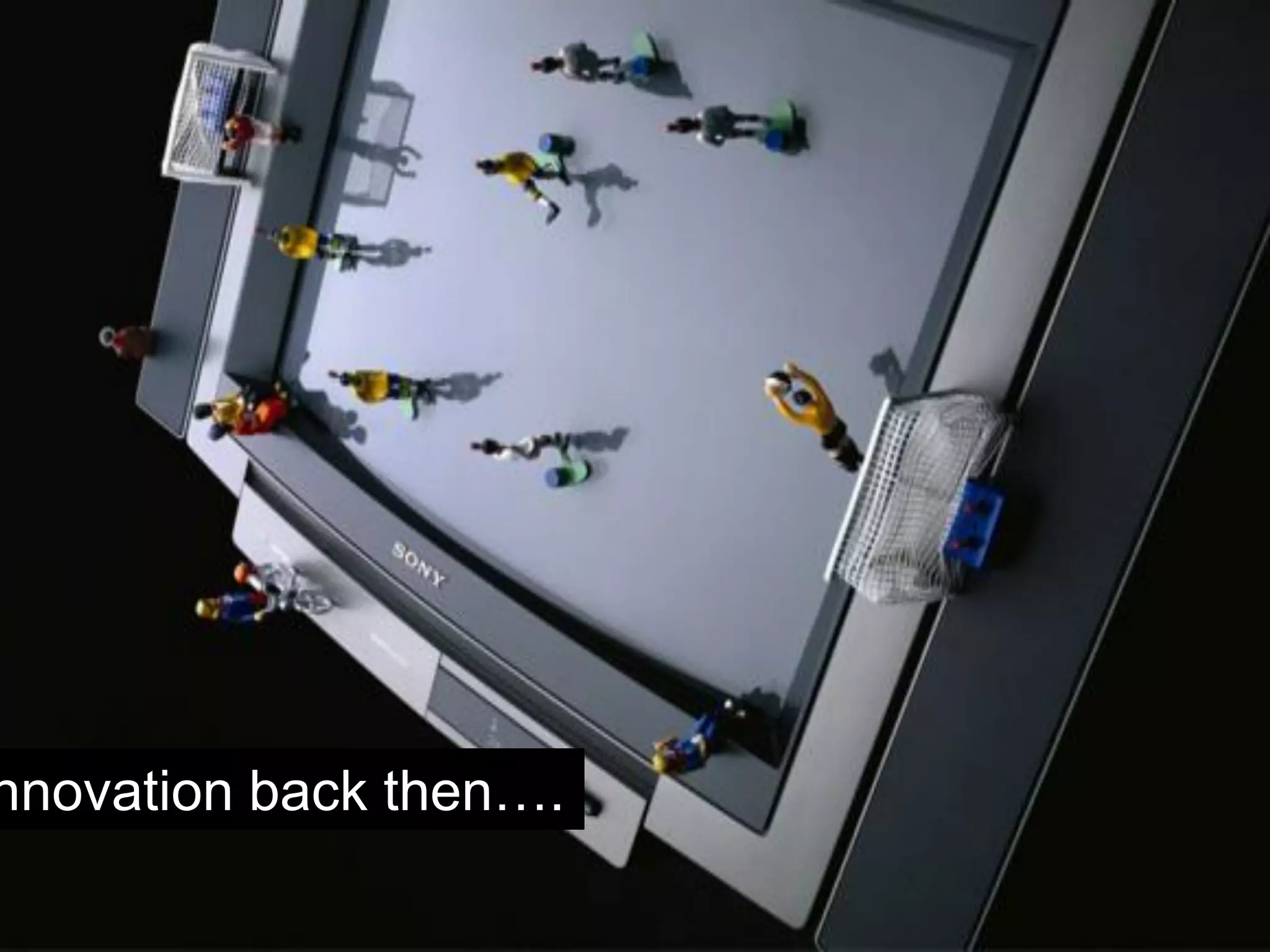 nnovation back then….

                        © 2007 frog design. Confidential & Proprietary.   11   1
 