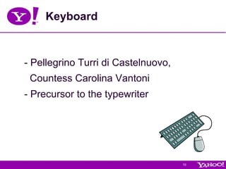 Keyboard -  Pellegrino Turri di Castelnuovo, Countess Carolina Vantoni -  Precursor to the typewriter 