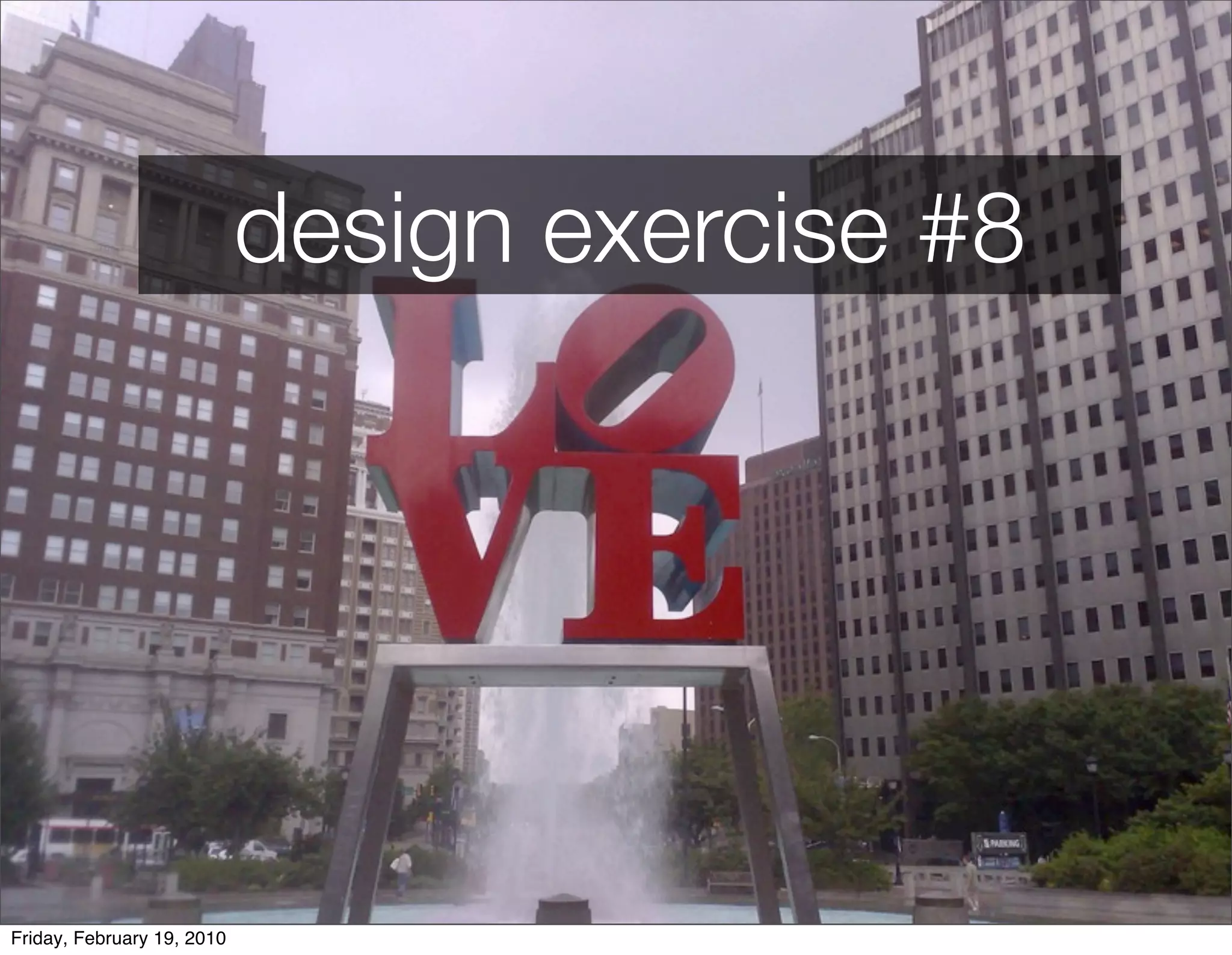 design exercise #8




Friday, February 19, 2010
 