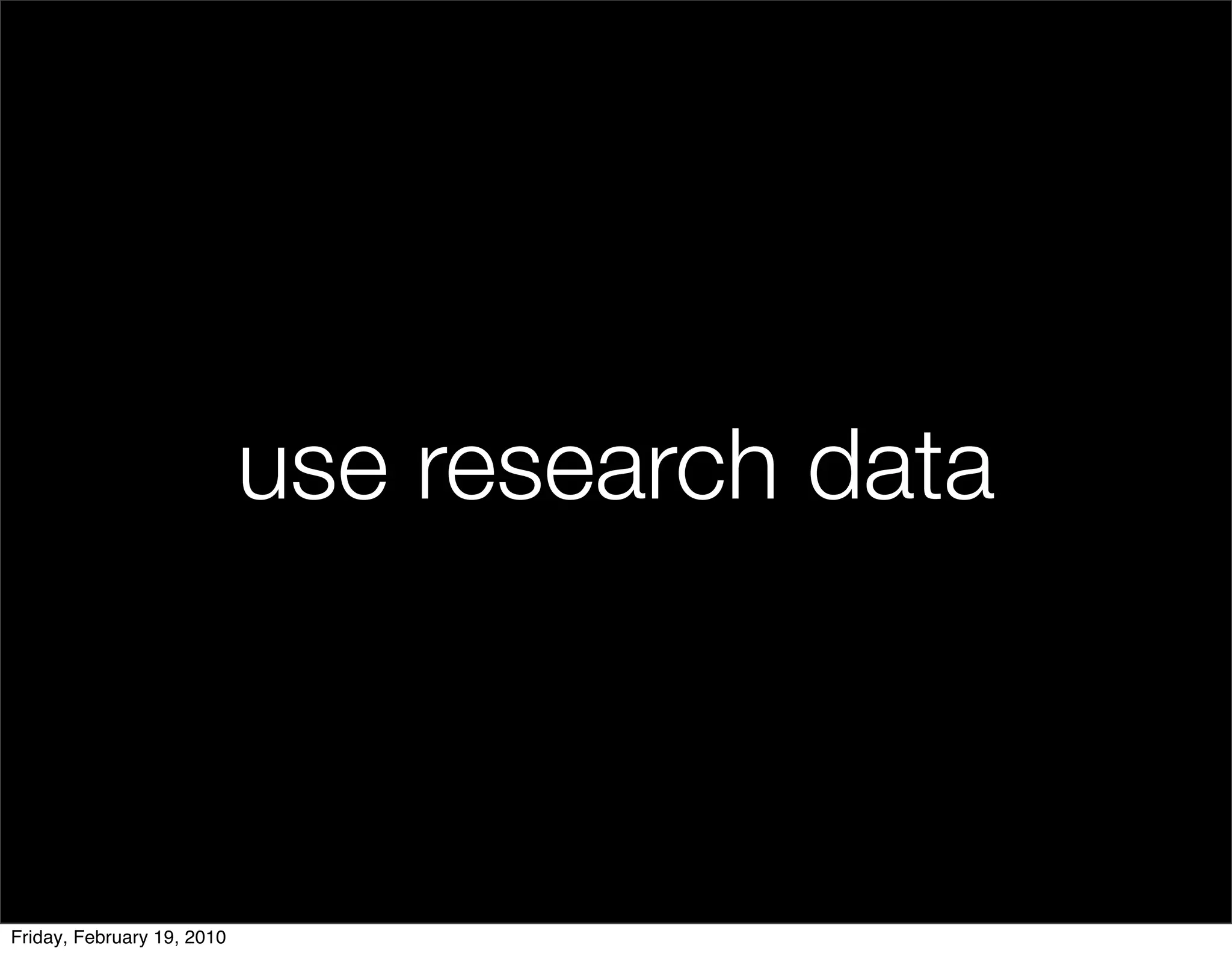 use research data



Friday, February 19, 2010
 
