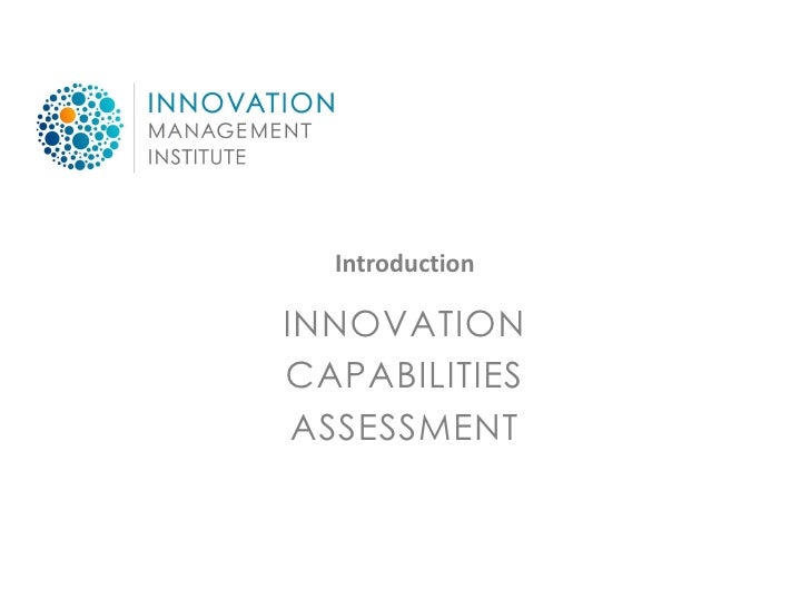 Introduction

INNOVATION
CAPABILITIES
 ASSESSMENT
 