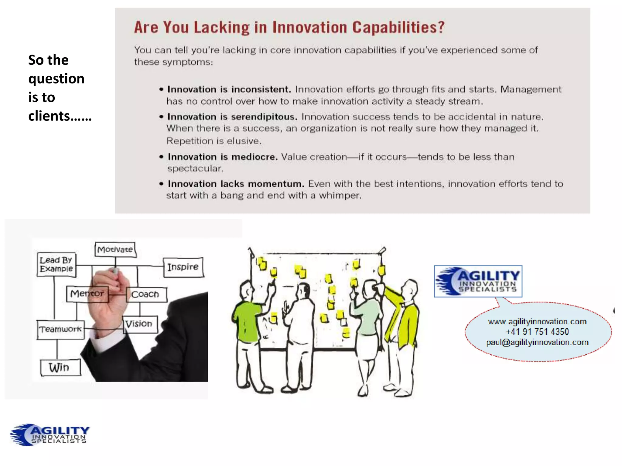 So the
question
is to
clients……
 