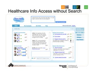 Healthcare Info Access without Search
 