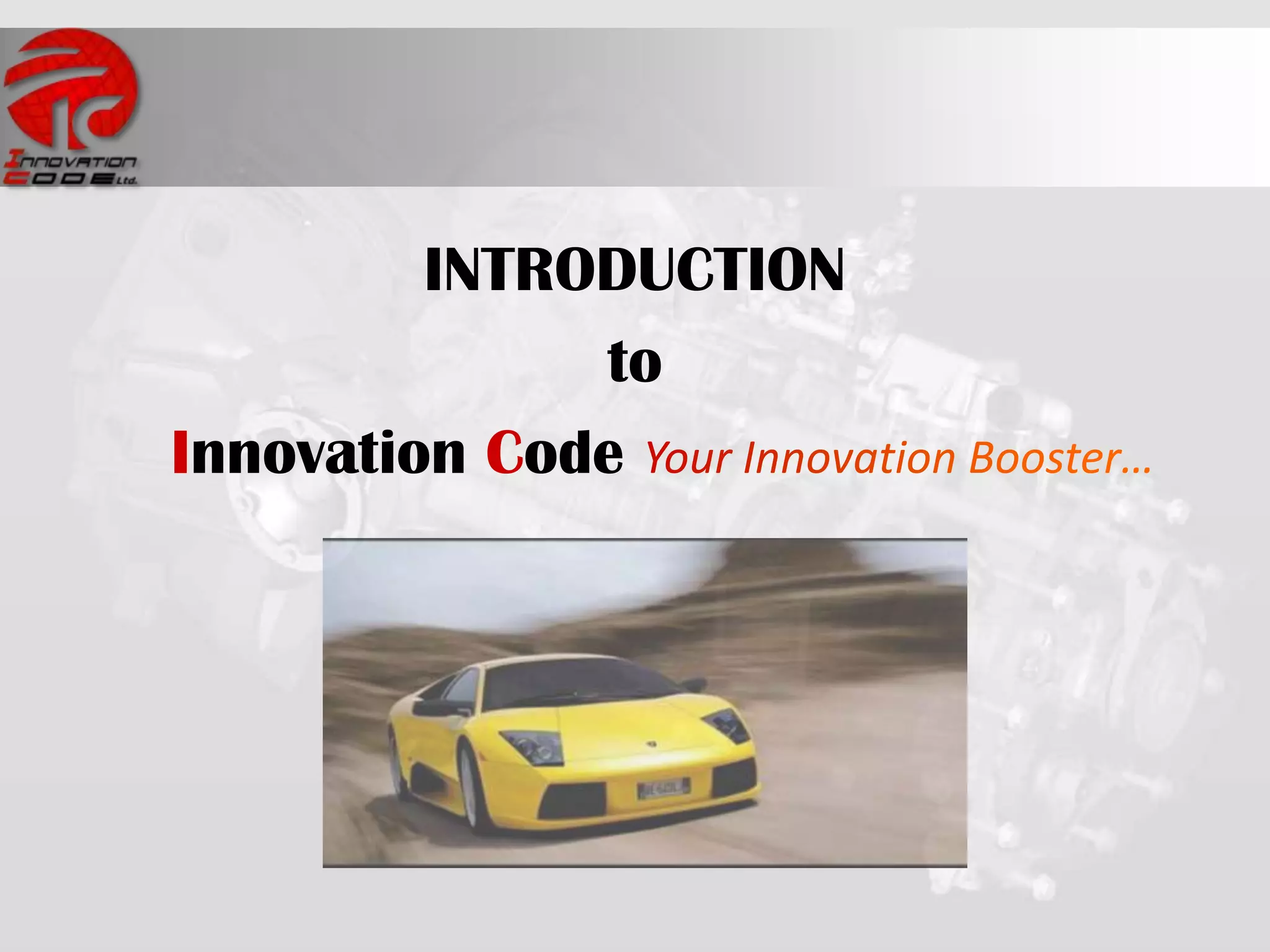 INTRODUCTION
              to
Innovation Code
 