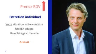|9.
Entretien individuel
Votre situation, votre contexte
Un REX adapté
Un éclairage - Une aide
Gratuit
Prenez RDV
 