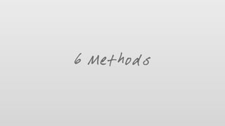 6 Methods
 