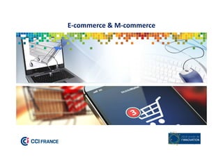 3
E-commerce & M-commerce
 