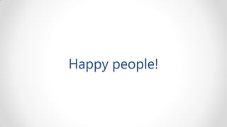 Happy people!
 