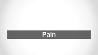 Pain
 