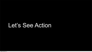 Let’s See Action

Tuesday, February 18, 14

 