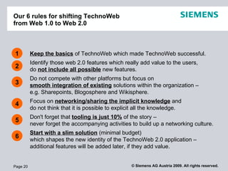 Our 6 rules for shifting TechnoWeb  from Web 1.0 to Web 2.0 Page  <ul><li>Keep the basics  of TechnoWeb which made TechnoW...