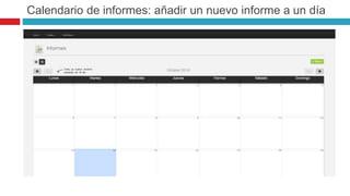 Calendario de informes: añadir un nuevo informe a un día 
 