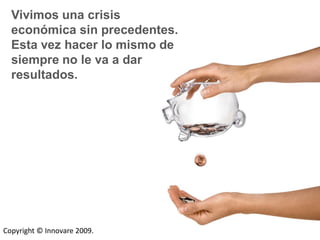 Enfrentando la Crisis con Innovacion