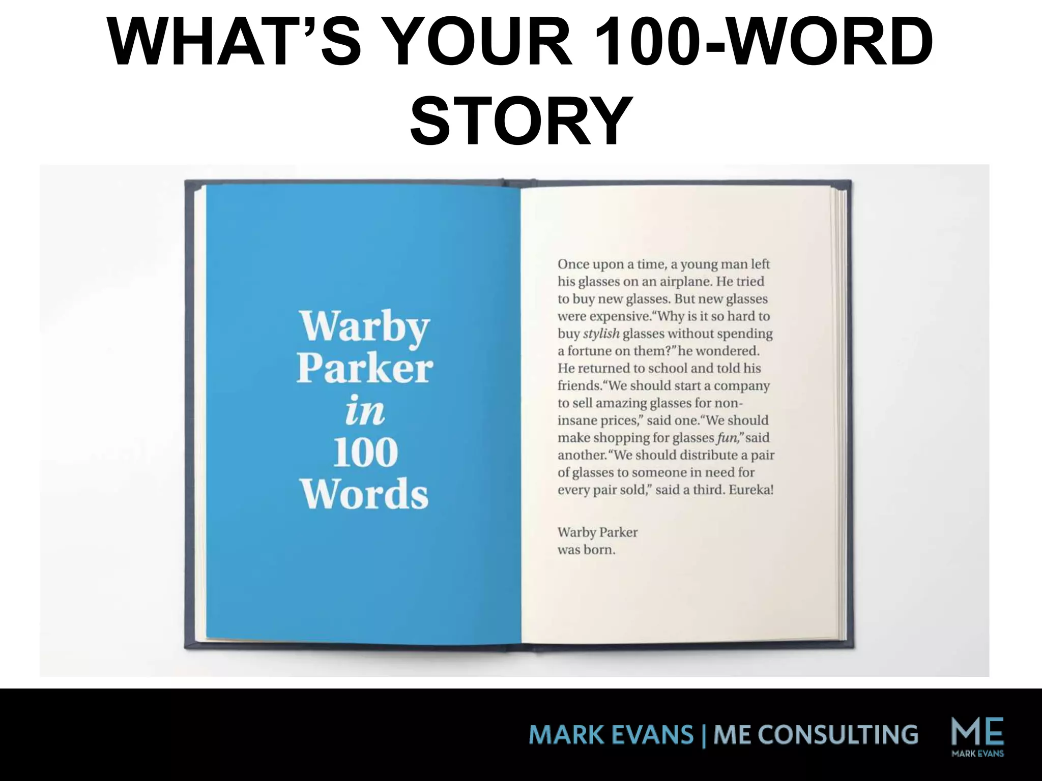 WHAT’S YOUR 100-WORD
STORY
 