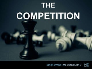 THE
COMPETITION
 
