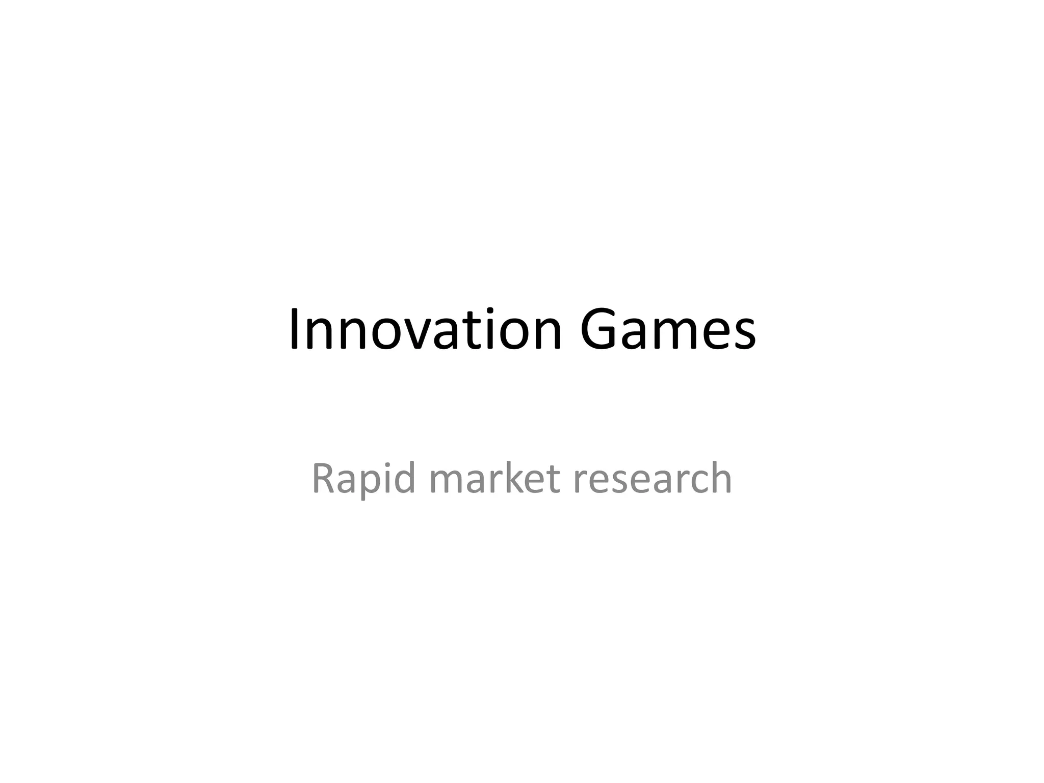 Innovation GamesRapid market research