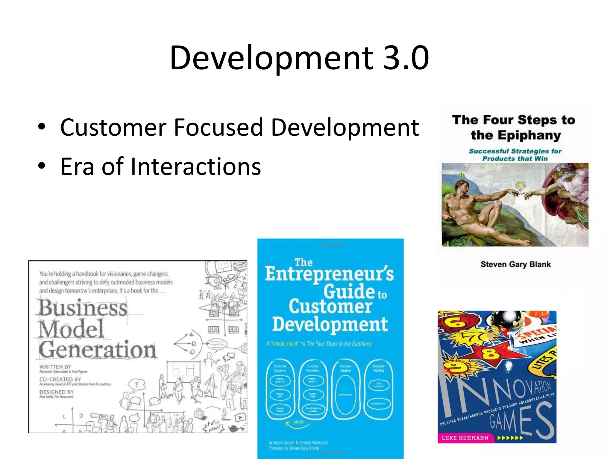 Development3.0	Customer Focused Development Era of Interactions