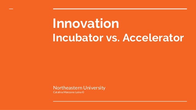 incubator vs accelerator incubator vs accelerator