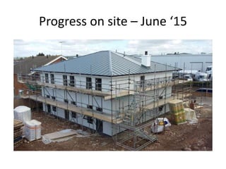 Progress on site – June ‘15
 