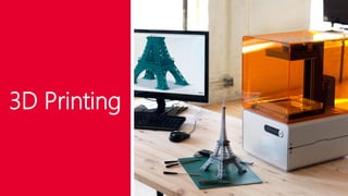3D Printing
 