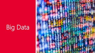 Big Data
 