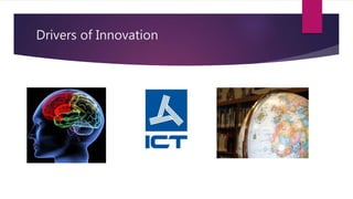 Drivers of Innovation
 