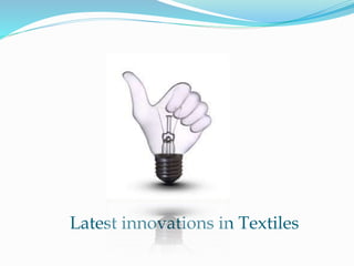 Innovation in Textiles Industry | PPTX