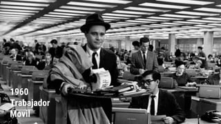 1960
Trabajador
Movil
 