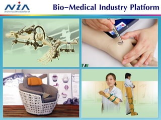 5520 มีนาคม 2557
Bio-Medical Industry Platform
June 14, 2011
 