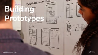Building
Prototypes
Neo4j Innovation Lab
 