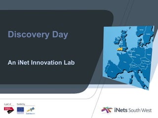 Discovery Day An iNet Innovation Lab 