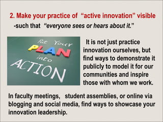 …in school leadership, balancing innovation to discover
strengths at the top with delivery skills very nearby.  
3.Create ...